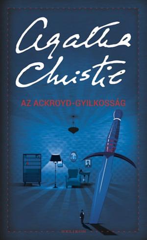 Az Ackroyd-gyilkosság by Agatha Christie