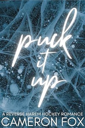 Puck It Up by Cameron Fox