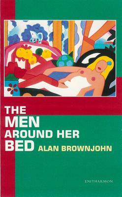 The Men Around Her Bed by Alan Brownjohn