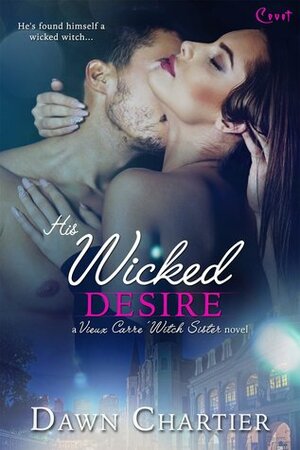 His Wicked Desire by Dawn Chartier