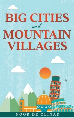 Big Cities and Mountain Villages by 