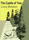 The Castle of Yew by Margery Gill, Lucy M. Boston