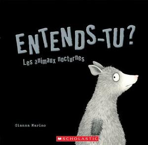 Entends-Tu? Les Animaux Nocturnes by Gianna Marino