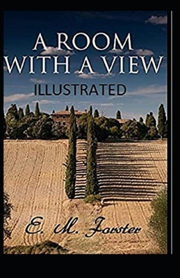 A Room with a View Illustrated by E.M. Forster