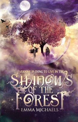 Shadows of the Forest by Emma Michaels