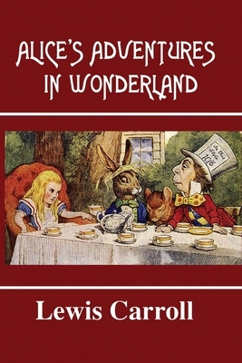 Alice in Wonderland by Lewis Carroll