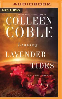 Leaving Lavender Tides: A Lavender Tides Novella by Colleen Coble