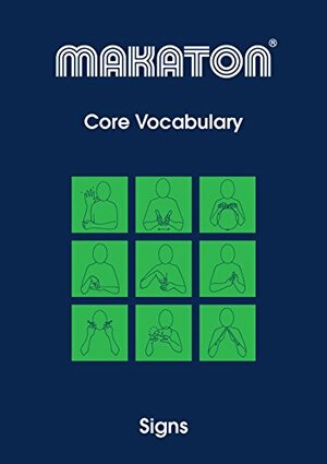 Core Vocabulary: Signs (Makaton Core Vocabulary Book 1) by Sharon Davis, Jean Parratt, Margaret Walker, Jackie Cosgrove