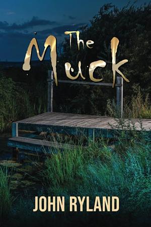 The Muck by John Ryland