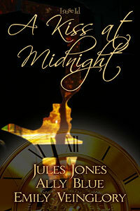 A Kiss at Midnight by Ally Blue, Jules Jones, Emily Veinglory