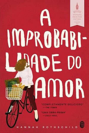 A Improbabilidade do Amor by Viviane Diniz, Hannah Rothschild