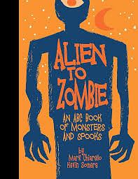 Alien to Zombie: An ABC Book of Monsters and Spooks by Kevin Somers
