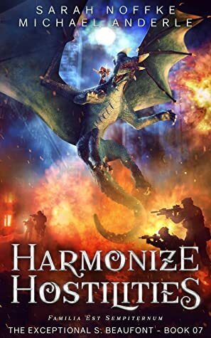 Harmonize Hostilities (The Exceptional S. Beaufont Book 7) by Sarah Noffke, Michael Anderle