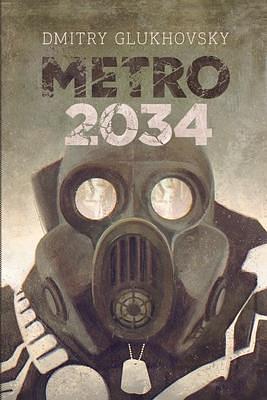 Metro 2034: Illustrated edition by Dmitry Glukhovsky, Dmitry Glukhovsky