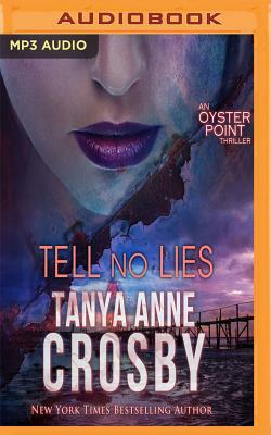 Tell No Lies by Tanya Anne Crosby