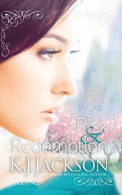 Of Risk & Redemption: A Revelry's Tempest Novel by K.J. Jackson