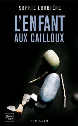 L'enfant aux cailloux by Sophie Loubière