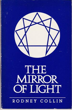 MIRROR OF LIGHT by Rodney Collin