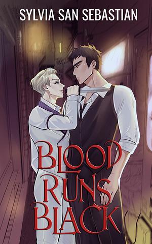 Blood Runs Black by Sylvia San Sebastian