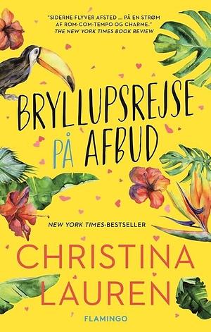 Bryllupsrejse på afbud by Christina Lauren