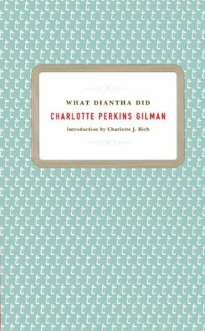 What Diantha Did by Charlotte Perkins Gilman
