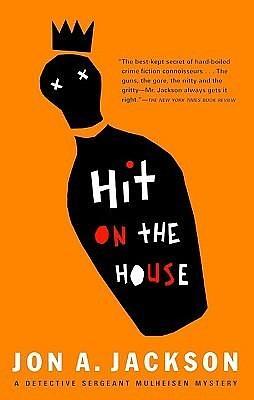 Hit on the House by Jon A. Jackson, Jon A. Jackson