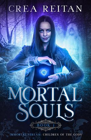 Mortal Souls by Crea Reitan