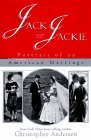 Jack and Jackie: Portrait of an American Marriage by Christopher Andersen