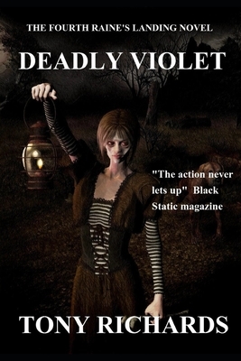 Deadly Violet: The Fourth Raine's Landing Novel by Tony Richards