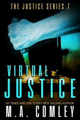 Virtual Justice: A Stalker's Paradise by M.A. Comley