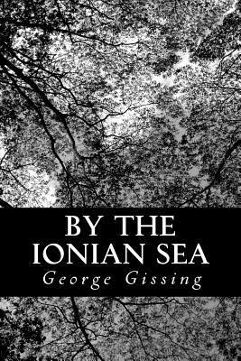 By the Ionian Sea by George Gissing