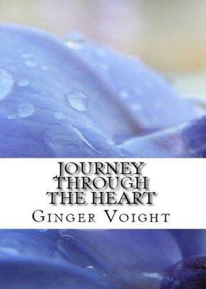 Journey Through the Heart by Ginger Voight, Jeffrey Mayo