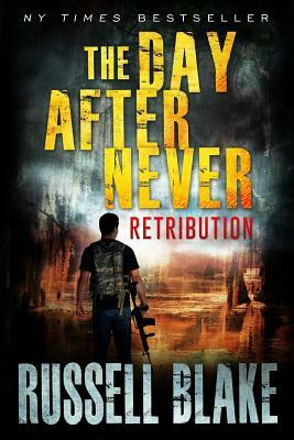 The Day After Never - Retribution by Russell Blake