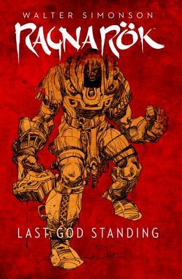 Ragnarok, Vol. 1: Last God Standing by Walt Simonson