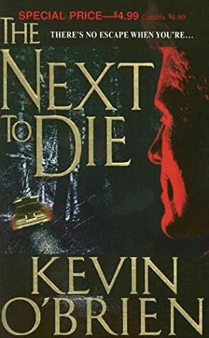 The Next to Die by Kevin O'Brien