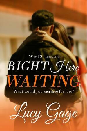 Right Here Waiting by Lucy Gage