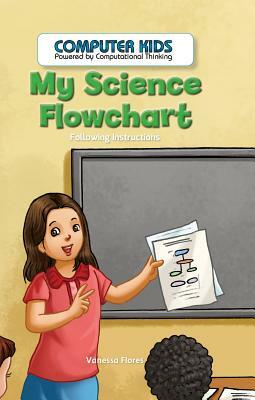 My Science Flowchart: Following Instructions by Vanessa Flores