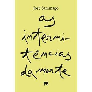 As intermitências da morte by José Saramago