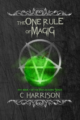 The One Rule of Magic by C. Harrison