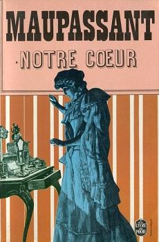 Notre Coeur by Guy de Maupassant