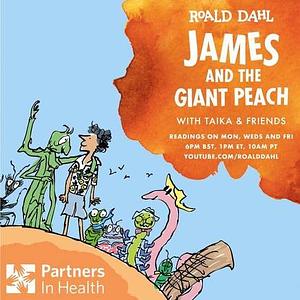 James and the Giant Peach With Taika & Friends by Roald Dahl, Taika Waititi