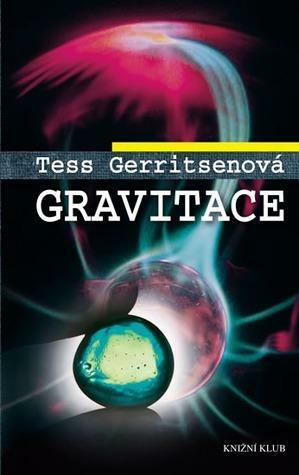 Gravitace by Tess Gerritsen