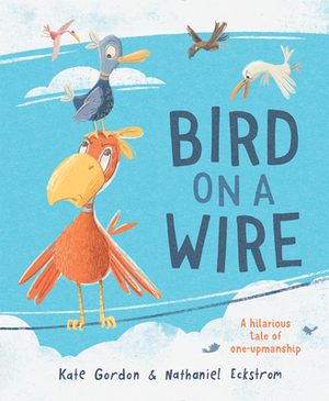 Bird on a Wire by Kate Gordon