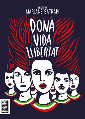 Dona Vida Llibertat by Marjane Satrapi