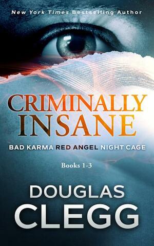 Criminally Insane: The Series by Douglas Clegg