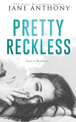 Pretty Reckless by Jane Anthony