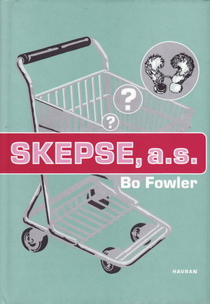Skepse, a.s. by Bo Fowler