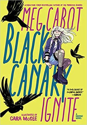 Black Canary: Echt schrill! by Meg Cabot