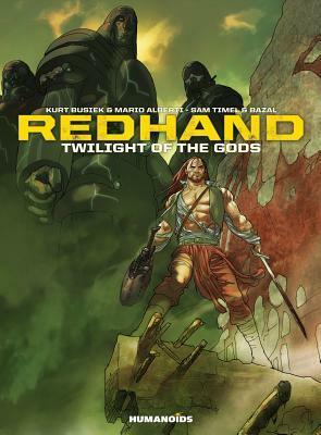 Redhand - Oversized Deluxe Edition: Twilight of the Gods by Sam Timel, Kurt Busiek, Busiek, Bazal, Timel, Alberti