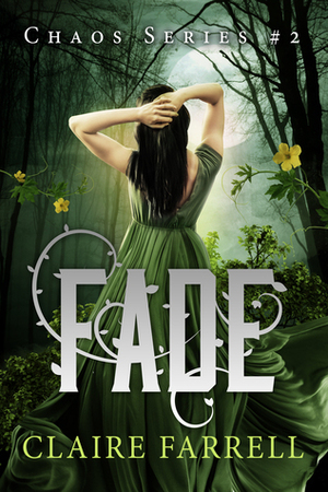 Fade: Chaos Series, Book 2 by Claire Farrell